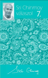 Sri Chinmoy válaszol 7 (ISBN: 9789639793521)