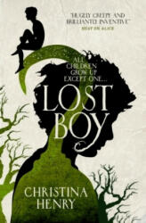 Christina Henry: Lost Boy (ISBN: 9781785655685)