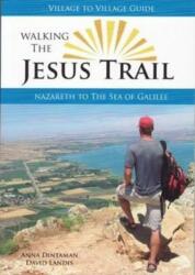 Walking The Jesus Trail : Nazareth to the Sea of Galilee, Izrael útikönyv 2017, angol (ISBN: 9780984353330)