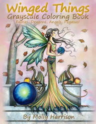 Winged Things - A Grayscale Coloring Book For Adults - Molly Harrison (ISBN: 9781984034786)