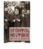 Sfantul Nectarie. Minuni in Romania (ISBN: 9786068392011)