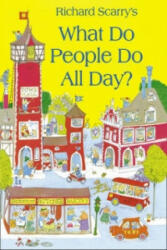 What Do People Do All Day? - Richard Scarry (2010)