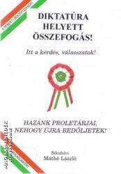 Diktatúra helyett összefogás! - Hazánk proletárjai, nehogy újra bedőljetek! (ISBN: 9789638621528)