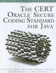 CERT Oracle Secure Coding Standard for Java, The - Fred Long (2011)