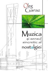 Muzica şi sensul sincretic al nostalgiei (ISBN: 9789731339382)