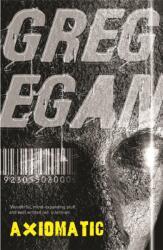 Axiomatic - Greg Egan (2008)