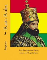 Rasta Rules: 144 Rastafarian Rules, Laws and Regulations - Empress MS (ISBN: 9781983534386)