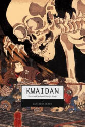 Kwaidan: Stories and Studies of Strange Things - Lafcadio Hearn (ISBN: 9781983504303)