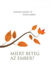 MIÉRT BETEG AZ EMBER? (ISBN: 9789630827768)