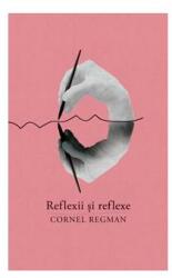 Reflexii şi reflexe (ISBN: 9786065882317)