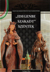 IDEGENBE SZAKADT SZENTEK (2011)