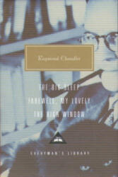 Big Sleep, Farewell, My Lovely, The High Window - Raymond Chandler (2002)