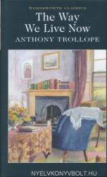 Anthony Trollope: Way We Live Now (ISBN: 9781853262555)