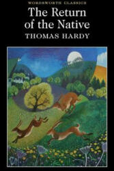 Return of the Native - Thomas Hardy (ISBN: 9781853262388)
