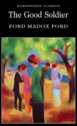 Good Soldier - Ford Madox Ford (ISBN: 9781840226539)