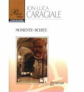 Momente si schite - Ion Luca Caragiale (2011)