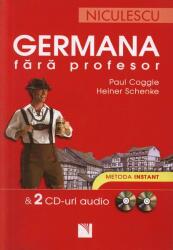 Germana fara profesor & 2 CD-uri audio. Metoda instant - Paul Coggle, Heiner Schenke (2009)
