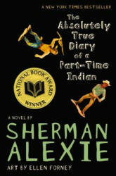 Absolutely True Diary of a Part-Time Indian - Sherman Alexie (2009)