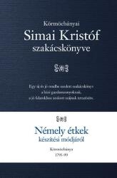 Némely étkek készítési módjáról - Körmöcbányai Simai Kristóf szakácskönyve (ISBN: 9789639659711)