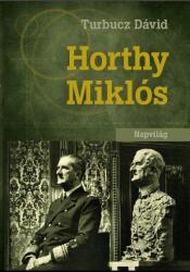 Horthy Miklós (ISBN: 9789633380567)