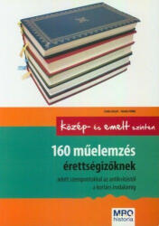 Csuka József, Sándor Ildikó: 160 műelemzés érettségizőknek - Középszinten és emelt szinten (ISBN: 9789639692718)