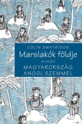 Marslakók földje avagy Magyarország angol szemmel (2011)