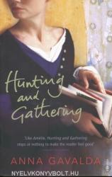Anna Gavalda: Hunting and Gathering (2007)