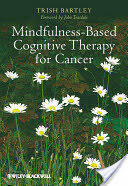 Mindfulness-Based Cognitive Therapy for Cancer - Gently Turning Towards - Trish Bartley (2011)