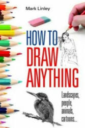 How To Draw Anything - Mark Linley (2010)