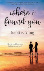 Where I Found You - Heidi R Kling (ISBN: 9781981174669)