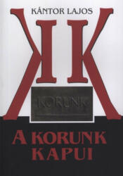 A Korunk kapui - 1959 - 1965. (ISBN: 9789731960333)