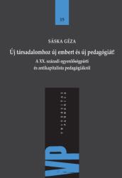 ÚJ TÁRSADALOMHOZ ÚJ EMBERT ÉS ÚJ PEDAGÓGIÁT! (ISBN: 9789636933838)