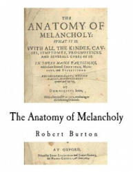 The Anatomy of Melancholy - Robert Burton (ISBN: 9781979910101)