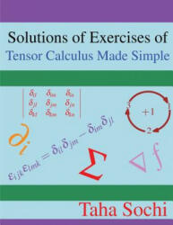 Solutions of Exercises of Tensor Calculus Made Simple - Taha Sochi (ISBN: 9781979870702)
