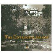 The Cotroceni Palace. Fate of a Princely Residence (ISBN: 9789731805924)