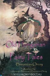 Old Hungarian Fairy Tales (ISBN: 9781979721653)