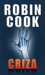 Criza - Robin Cook (ISBN: 9786066091459)