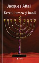 Evreii, lumea si banii - Jacques Attali (ISBN: 9789993113324)