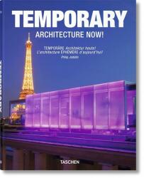 Temporary Architecture Now! - Philip Jodidio (ISBN: 9783836523288)