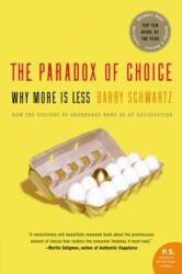 Paradox of Choice - Barry Schwartz (2005)