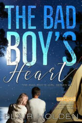 The Bad Boy's Heart - Blair Holden (ISBN: 9781979232593)