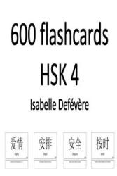 600 flashcards HSK 4 - Isabelle Defevere (ISBN: 9781979027137)