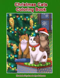 Christmas Cats Coloring Book: Cats and Kittens Holiday Coloring Book for Adults - Mindful Coloring Books (ISBN: 9781978188334)