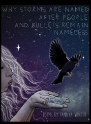 Why Storms are Named After People and Bullets Remain Nameless - Tanaya Winder (ISBN: 9781977979261)
