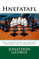 Hnefatafl: The Sacred Game of Britain, Ireland and Scandinavia - Jonathon a George (ISBN: 9781977946126)