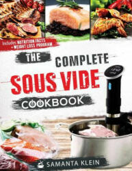 Complete Sous Vide Cookbook - KLEIN SAMANTA (ISBN: 9781977762801)