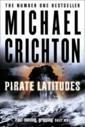 Pirate Latitudes - Michael Crichton (ISBN: 9780007329106)