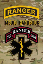 Ranger Medic Handbook: Tactical Trauma Management Team - Defense (ISBN: 9781977597465)
