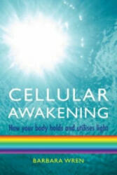Cellular Awakening - Barbara Wren (2009)