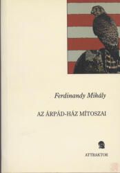 Az Árpád-ház mítoszai (ISBN: 9789639580541)